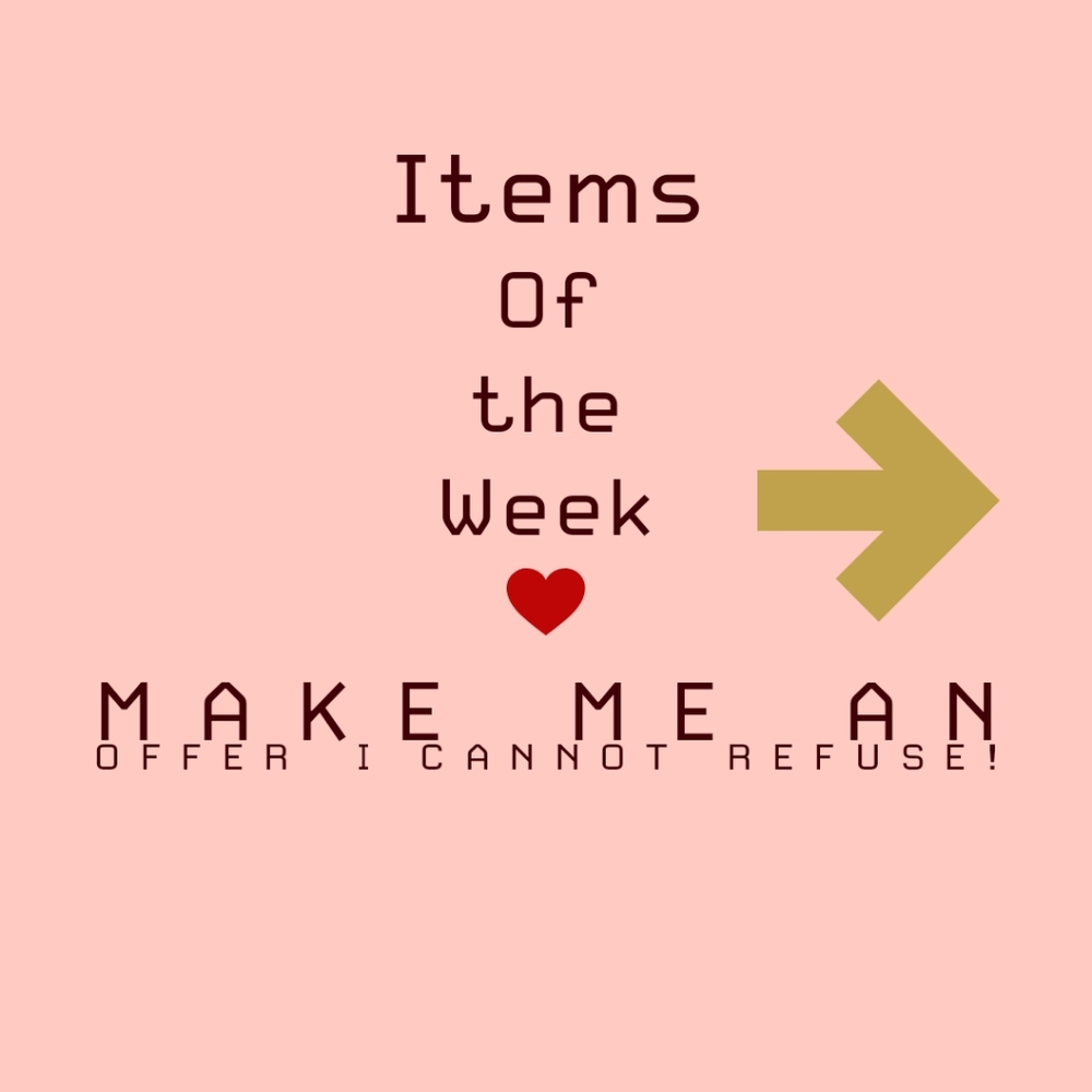 ITEMS OF THE WEEK!
